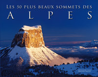 Les 50 plus beaux sommets des Alpes